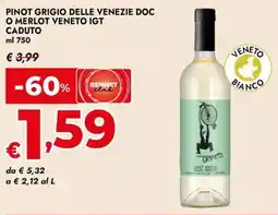 Bennet Pinot grigio delle venezie doc o merlot veneto igt CADUTO offerta