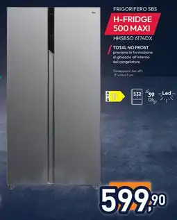 Unieuro FRIGORIFERO SBS H-FRIDGE 500 MAXI HHSBSO 6174DX offerta