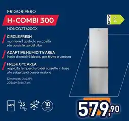 Unieuro Hoover FRIGORIFERO H-COMBI 300 HONCQ2T620CX offerta