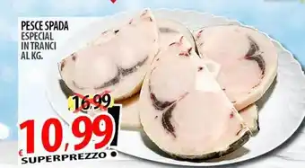 Il Genio Supermercato Pesce spada especial in tranci offerta
