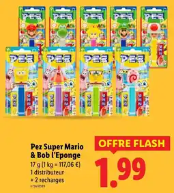 Lidl Pez Super Mario & Bob l'Eponge offerta
