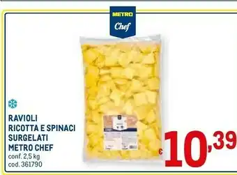 Metro Ravioli ricotta e spinaci surgelati offerta