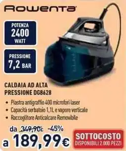 Unieuro Rowenta CALDAIA AD ALTA PRESSIONE DG8628 offerta