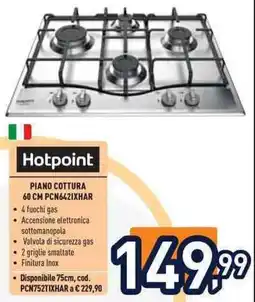 Unieuro Hotpoint PIANO COTTURA 60 CM PCN6421XHAR offerta