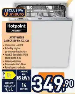 Unieuro Hotpoint ARISTON LAVASTOVIGLIE DA INCASSO HIC3C33CW offerta