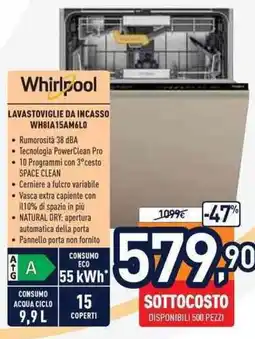 Unieuro Whirlpool LAVASTOVIGLIE DA INCASSO WH8IA15AM6L0 offerta