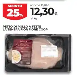 Coop Petto di pollo a fette la tenera fior fiore COOP offerta