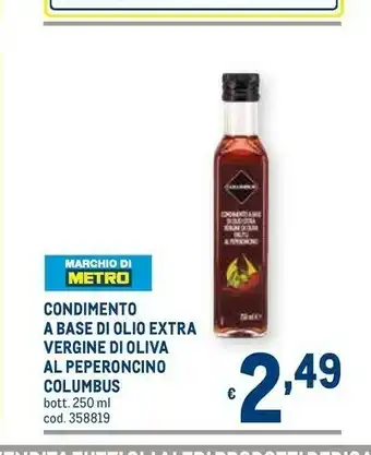 Metro Condimento a base di olio extra vergine di oliva al peperoncino offerta