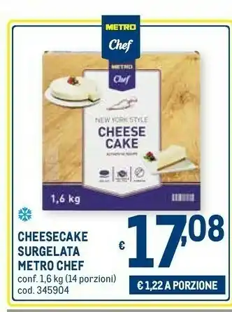 Metro Cheesecake surgelata offerta