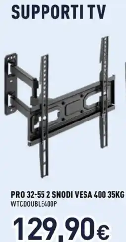 Unieuro Supporti tv PRO 32-55 2 SNODI VESA 400 35KG WTCDOUBLE400P offerta