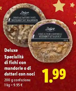 Lidl Deluxe Specialità di fichi con mandorle o di datteri con noci offerta