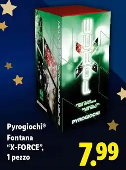 Lidl Pyrogiochi Fontana "X-FORCE", 1 pezzo offerta