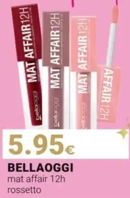 Tigotà BELLAOGGI mat affair 12h rossetto offerta