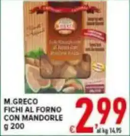 Iper Triscount M.greco fichi al forno con mandorle offerta