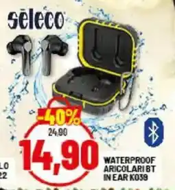 Risparmio Casa Seleco WATERPROOF ARICOLARI BT IN EAR K039 offerta