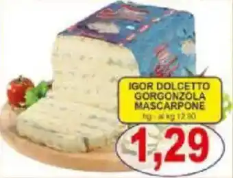 Pewex Igor dolcetto gorgonzola mascarpone offerta