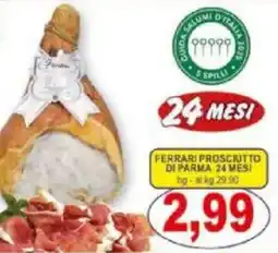 Pewex Ferrari prosciutto di parma 24 mesi offerta