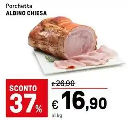 Iper La Grande Porchetta ALBINO CHIESA offerta