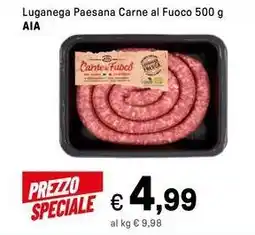 Iper La Grande Luganega Paesana Carne al Fuoco AIA offerta