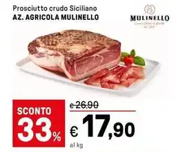 Iper La Grande Prosciutto crudo Siciliano AZ. AGRICOLA MULINELLO offerta