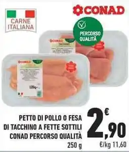 Conad City Petto di pollo o fesa di tacchino a fette sottili conad percorso qualità offerta