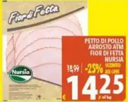 Iper Triscount Petto di pollo arrosto atm fior di fetta nursia offerta