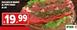 Iper Triscount Tagliata di manzo al pepe verde offerta