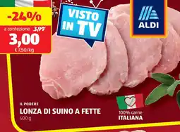 ALDI Il podere lonza di suino a fette offerta