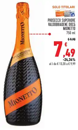 Conad Prosecco superiore valdobbiadene DOCG MIONETTO offerta