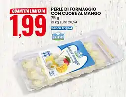 Eurospin Land perle di formaggio con cuore al mango offerta