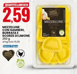 Eurospin Amo essere mezzelune con gamberi, burrata e scorze di limone offerta