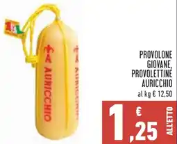 Conad Provolone giovane provolettiné AURICCHIO offerta