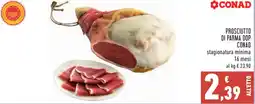 Conad Prosciutto di parma dop CONAD offerta