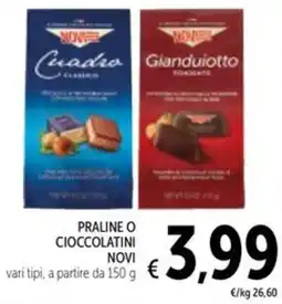 Spazio Conad Praline o cioccolatini NOVI offerta