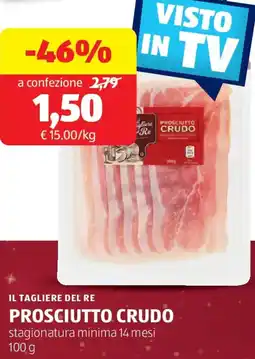 ALDI Il tagliere del re prosciutto crudo stagionatura minima 14 mesi offerta