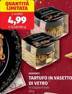 ALDI Gourmet tartufo in vasetto di vetro in scaglie/tritato offerta