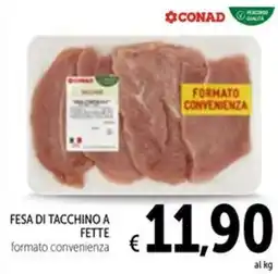 Spazio Conad Fesa di tacchino a fette CONAD offerta