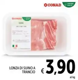 Spazio Conad Lonza di suino a trancio CONAD offerta
