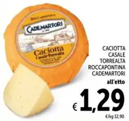 Spazio Conad Caciotta casale torrealta roccapontina CADEMARTORI offerta