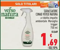 Conad Sgrassatore conad verso natura offerta