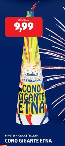ALDI Pirotecnica castellana cono gigante etna offerta
