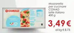 Conad Mozzarella per cucinare CONAD offerta