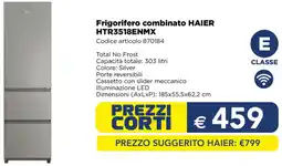 Esselunga Frigorifero combinato HAIER HTR3518ENMX offerta