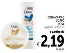 Spazio Conad Crema viso o corpo DOVE offerta