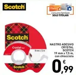 Spazio Conad Nastro adesivo crystal SCOTCH offerta