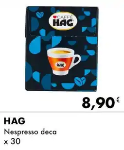 Iper Tosano HAG Nespresso deca × 30 offerta