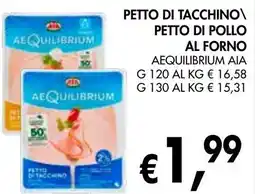 èccoMI Petto di tacchino\ petto di pollo al forno aequilibrium AIA offerta