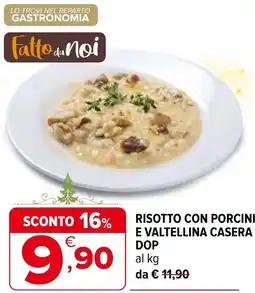 Iperal Fatto da noi Risotto con porcini e valtellina casera dop offerta