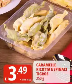 Tigros Caramelle ricotta e spinaci tigros offerta