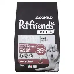 Spazio Conad ALIMENTO COMPLETO PER CANI ADULTI MEDIUM E MAXI CONAD PETFRIENDS PLUS offerta